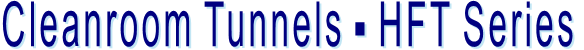 Cleanroom Tunnels - HFT Series